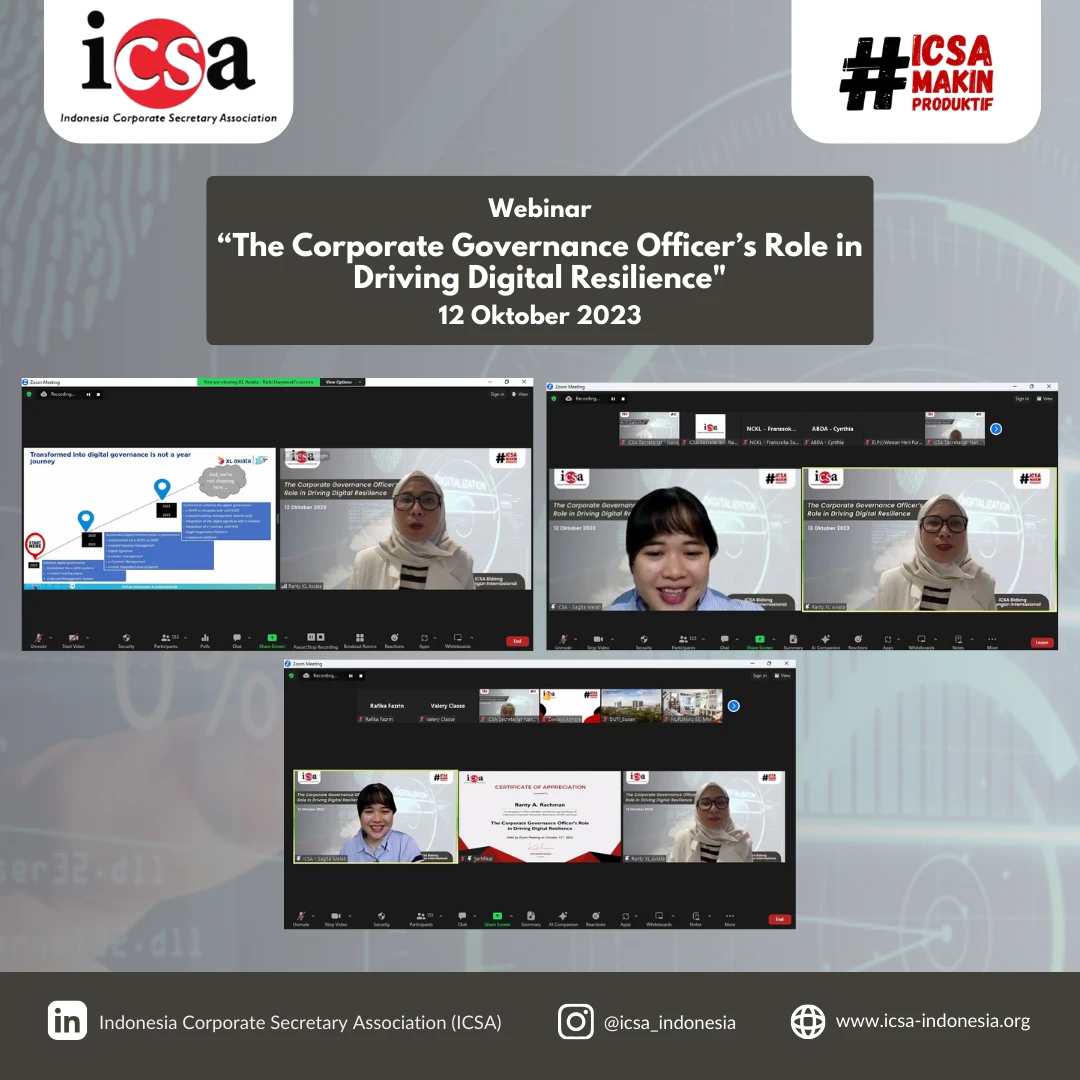 Senin, 16 Oktober 2023 – Webinar dengan topik “The Corporate Governance Officer’s role in driving digital resilience” diadakan oleh Indonesia Corporate Secretary Association (ICSA) pada Kamis (12/10). Ranty Astari Rachman selaku Group Head of Corporate Secretary PT XL Axiata Tbk menjadi fasilitator pada webinar yang dihadiri oleh lebih dari 150 peserta tersebut.

Digitalisasi untuk pejabat tata kelola perusahaan dapat menghasilkan efisiensi, transparansi, dan akuntabilitas yang lebih baik dalam suatu organisasi, yang pada akhirnya memperkuat praktik tata kelola perusahaan. Namun, penting untuk menyeimbangkan manfaat digitalisasi dengan langkah-langkah keamanan siber yang kuat untuk melindungi data sensitif dan menjaga kepercayaan para pemangku kepentingan.

Oleh karena itu, ICSA mengadakan webinar ini dengan harapan peserta yang hadir mendapatkan ilmu tentang pengalaman dari fasilitator terkait permasalahan dan tantangan modernisasi, serta langkah-langkah menuju keberhasilan penerapan perubahan.<br>
                  
