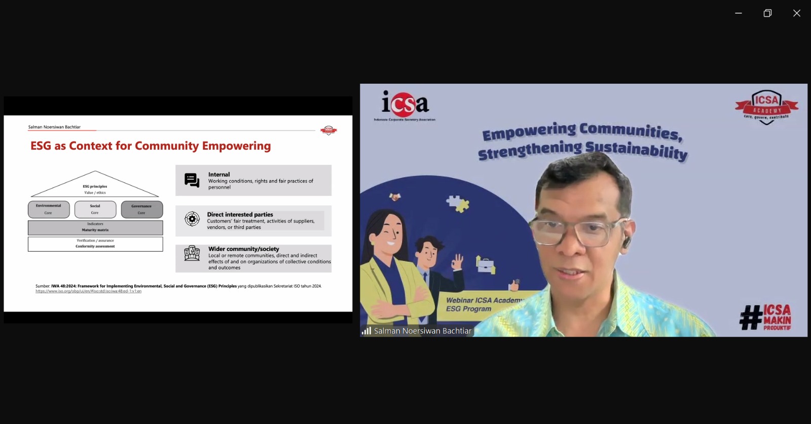<p><strong>Selasa, 21 Oktober 2025</strong> – Indonesia Corporate Secretary Association (ICSA) mengadakan webinar "<i>Empowering Communities, Strengthening Sustainability</i>" pada Selasa, (21/10). Webinar ini mengundang Sustainability Expert Salman Noersiwan Bachtiar sebagai narasumber.</p><p>Saat ini, perhatian pada aspek <i>environment </i>dan <i>governance</i> masih mendominasi dalam prinsip <i>Environment</i>, <i>Social</i>, dan <i>Governance </i>(ESG). Padahal, aspek <i>social</i> yang di antaranya mencakup hubungan perusahaan dengan masyarakat adalah kunci untuk memperoleh<i> Social License to Operate</i> (Izin Sosial untuk Beroperasi).</p><p>"Hubungan yang kuat dan program yang berdampak nyata kepada masyarakat sekitar akan meminimalkan risiko konflik sosial dan memperkuat citra perusahaan di mata <i>stakeholders</i>," ujar Salman.</p><p>Salman pun menekankan pentingnya program yang terukur yaitu yang program memberikan dampak jelas dan bukan sekadar seremonial. Kemudian, menurutnya, transparansi pengelolaan dana serta aset yang tidak diklaim harus dikelola dengan etika dan kepatuhan.</p><p>Webinar ini menegaskan komitmen ICSA untuk terus mendukung profesionalisme <i>corporate secretary</i>. Dengan pemahaman pada aspek <i>social</i>, anggota ICSA diharapkan mampu memastikan bahwa perusahaan menjalankan bisnis yang tidak hanya menguntungkan, tetapi juga memberi manfaat positif bagi masyarakat sekitar.</p><br>
                  